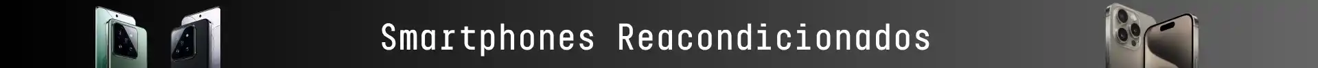Smartphones Recondicionado