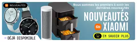 Nouveautés Xiaomi
