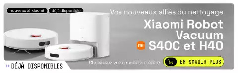 Xiaomi Robot Vacuum S40C et H40