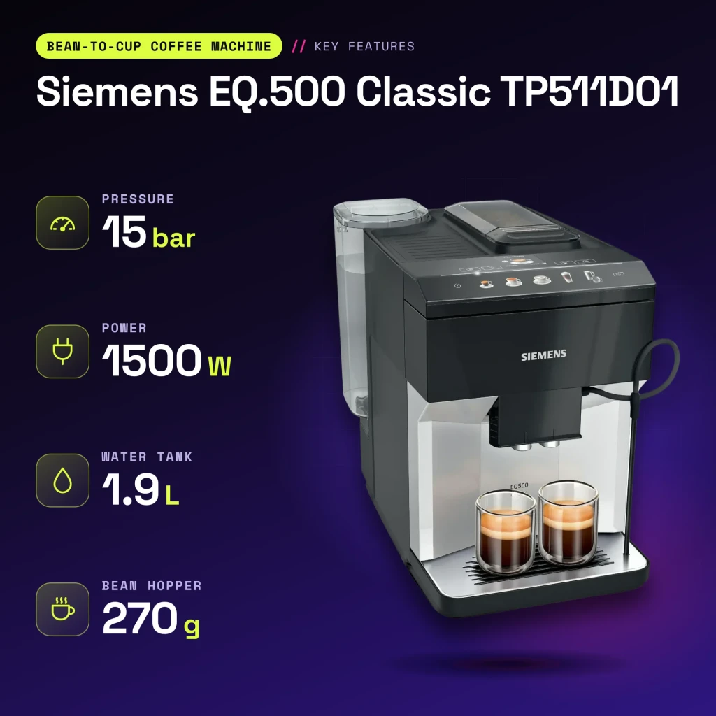 Machine à Café Superautomatique Siemens Classic 1,9L Moulin Céramique Mousseur à Lait Argent EQ.500 TP511D01 - caractéristiques