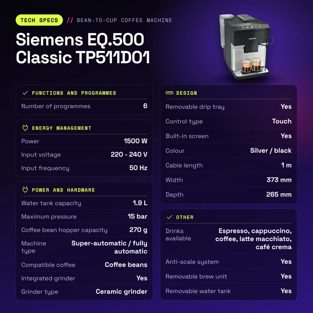 Machine à Café Superautomatique Siemens Classic 1,9L Moulin Céramique Mousseur à Lait Argent EQ.500 TP511D01 - caractéristiques