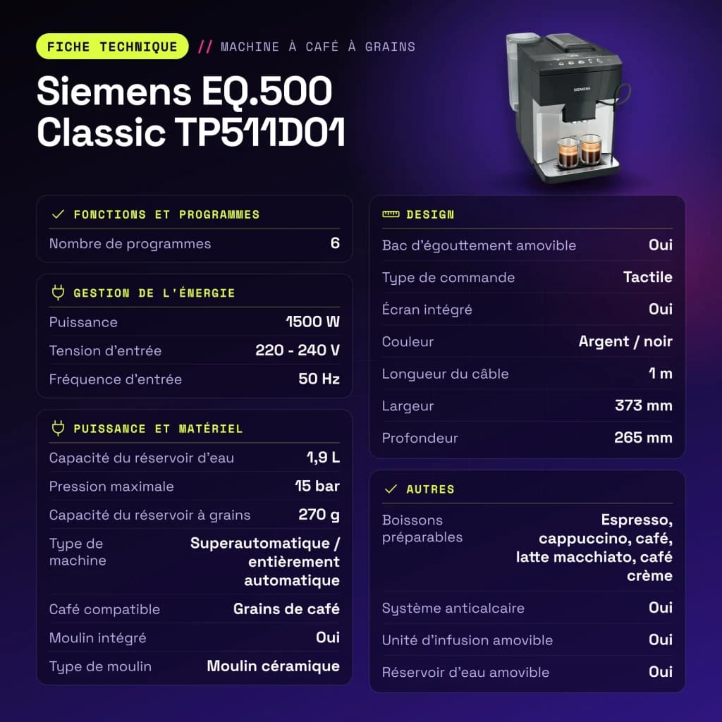 Machine à Café Superautomatique Siemens Classic 1,9L Moulin Céramique Mousseur à Lait Argent EQ.500 TP511D01 - caractéristiques