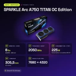 SPARKLE Arc A750 TITAN OC Edition 8 Go GDDR6 - caractéristiques