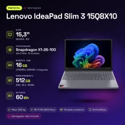 Portátil Lenovo IdeaPad Slim 3 16GB/512GB 15.3 polegadas IPS WUXGA Snapdragon X1-26-100 SSD NVMe PCIe 4.0 Windows 11 Home Cinzento 15Q8X10 - características