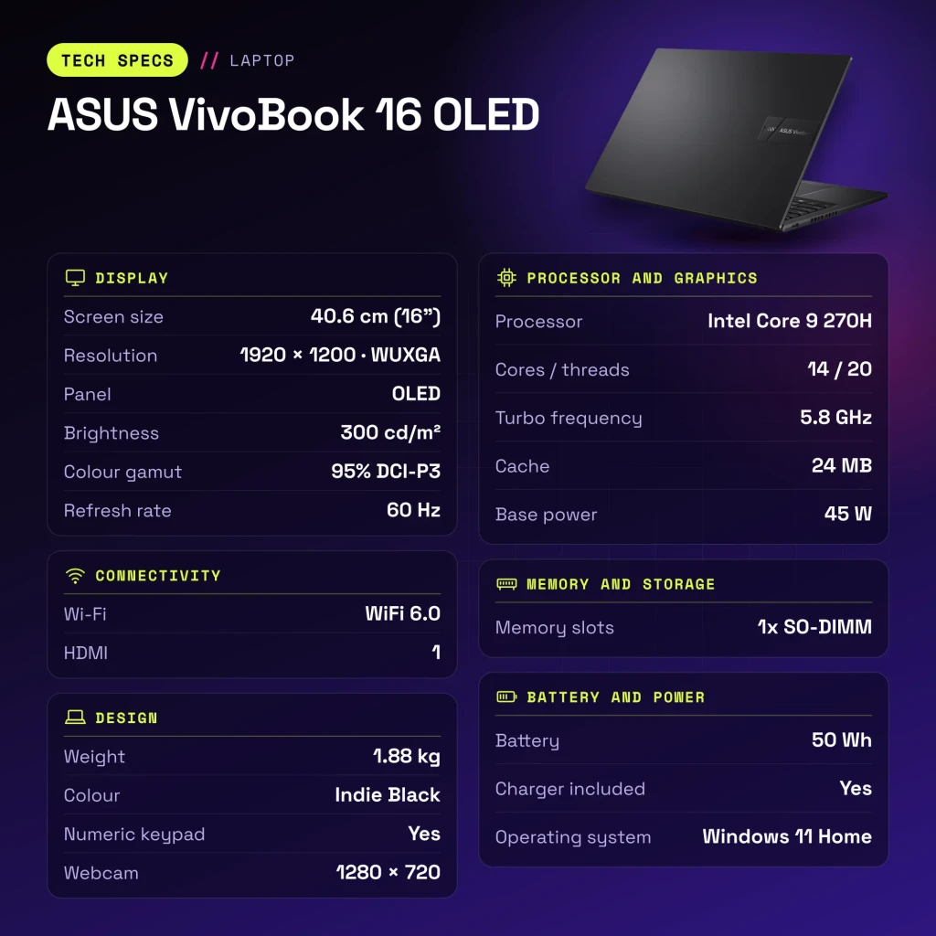 Portátil ASUS VivoBook 16 16GB/512GB 16 pulgadas OLED WUXGA Intel Core 9 270H SSD NVMe PCIe 4.0 Windows 11 Home Negro Teclado Francés X1605VA - características
