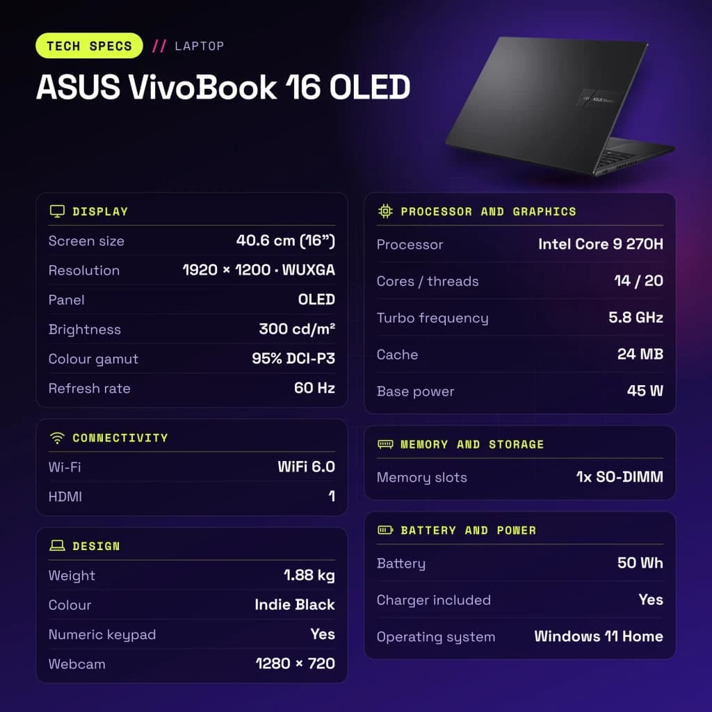 Portátil ASUS VivoBook 16 16GB/512GB 16 pulgadas OLED WUXGA Intel Core 9 270H SSD NVMe PCIe 4.0 Windows 11 Home Negro Teclado Francés X1605VA - características
