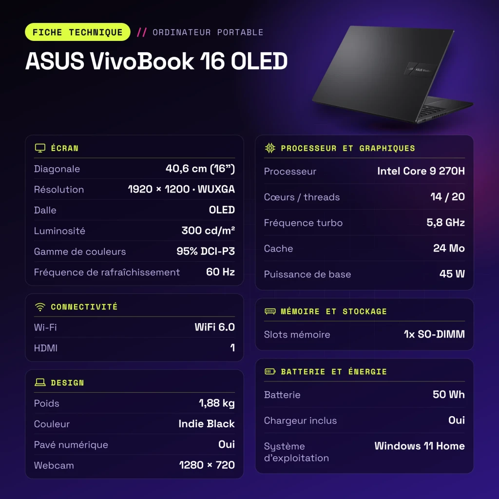 Portátil ASUS VivoBook 16 16GB/512GB 16 pulgadas OLED WUXGA Intel Core 9 270H SSD NVMe PCIe 4.0 Windows 11 Home Negro Teclado Francés X1605VA - características