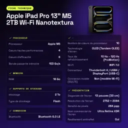 Apple iPad Pro 13 pouces M5 2To Wi-Fi Nanotexture Noir OLED 120Hz ProMotion - caractéristiques, 153 GB/s