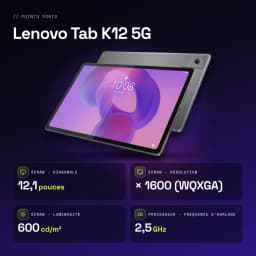 Lenovo Tab K12 5G 12Go/256Go Gris 12,1 pouces IPS 90Hz Dimensity 6400 10200mAh - caractéristiques, 600 cd/m²