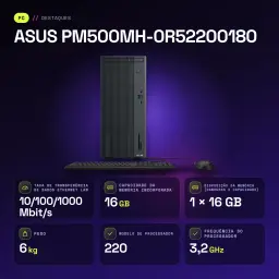 Ordenador Sobremesa ASUS 16GB/512GB Gris AMD Ryzen 5 220 SSD Sin Sistema Operativo PM500MH-0R52200180 - 512 GB