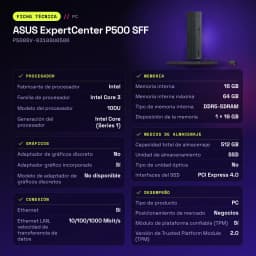 Ordenador Sobremesa ASUS ExpertCenter P500 SFF 16GB/512GB Gris Intel Core 3 100U SSD P500SV-03100U0500 - 10 MB